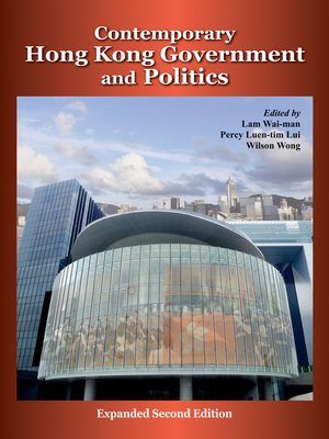 cover image of Contemporary Hong Kong Government and Politics, Expanded Second Edition